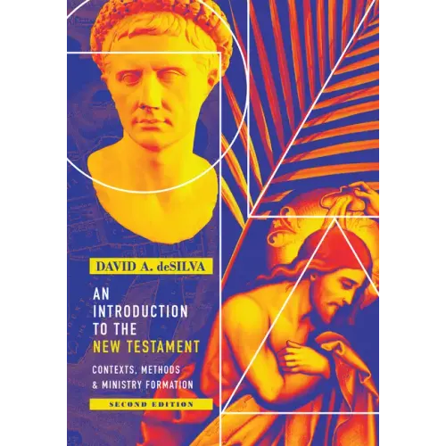 An Introduction to the New Testament: Contexts, Methods & Ministry Formation