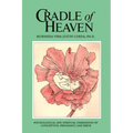 Cradle of Heaven: Psychological and Spiritual Dimensions of Conception, Pregnancy and Birth