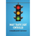 Smart Traffic Light Controller: PLC Programming And How To Run The Project: Plc Programming