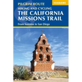 Hiking and Cycling the California Missions Trail: From Sonoma to San Diego