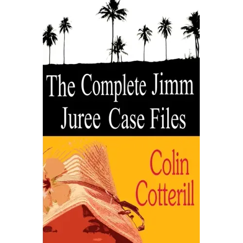 The Complete Jimm Juree Case Files: 12 Short Stories