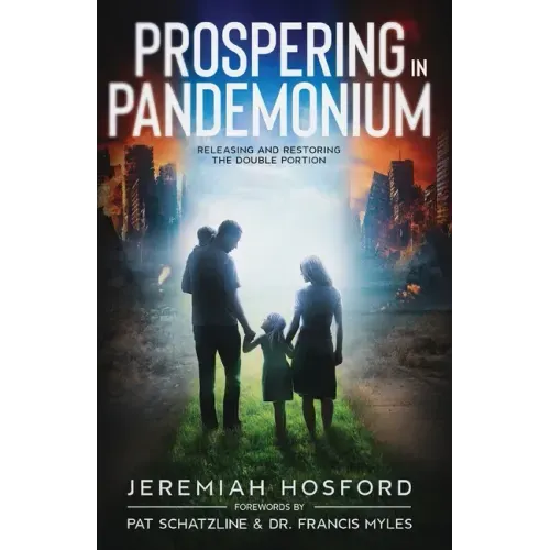 Prospering in Pandemonium: Releasing and Restoring the Double Portion