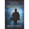 Arrowood: Sherlock Holmes Has Met His Match