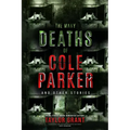 The Many Deaths of Cole Parker
