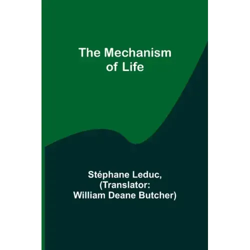 The Mechanism of Life