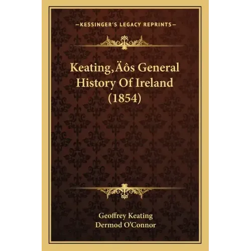 Keating's General History Of Ireland (1854)
