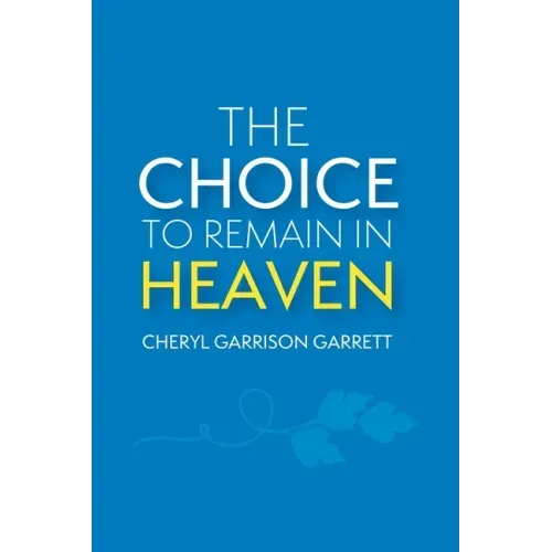 The Choice to Remain in Heaven
