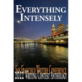 Everything Intensely: The San Francisco Writers Conference 2022 Writing Contest Anthology