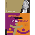 Desarrollo del talento en la práctica: Vida cotidiana y desarrollo de competencias