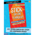A Teacher's Guide to Stick Up for Yourself!: An 11-Session Course in Self-Esteem and Assertiveness for Kids