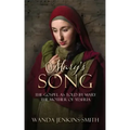 Mary's Song: The Gospel as told by Mary the Mother of Yeshua