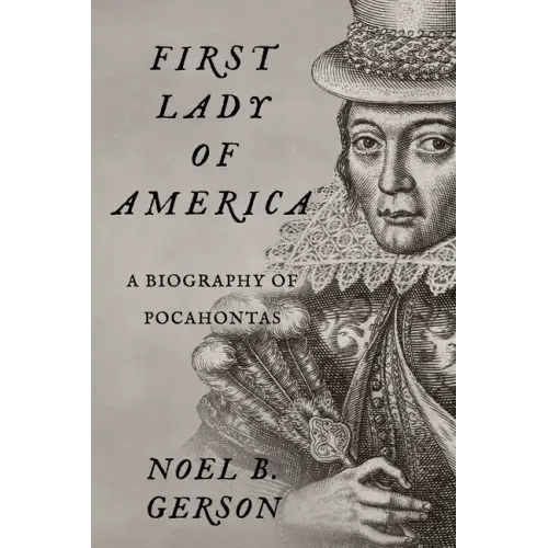 First Lady of America: A Biography of Pocahontas