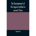 The development of the logical method in ancient China