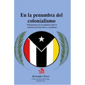 En la penumbra del colonialismo: Sentimientos de un ciudadano sobre la condición de Puerto Rico y su gobierno