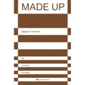 Made Up: Design's Fictions