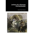 Letters of a Woman Homesteader