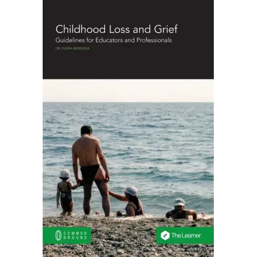 Childhood Loss and Grief: Guidelines for Educators and Professionals