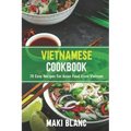 Vietnamese Cookbook: 70 Easy Recipes For Asian Food From Vietnam