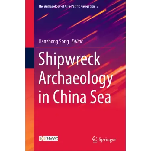 Shipwreck Archaeology in China Sea