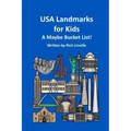 USA Landmarks for Kids A Maybe Bucket List
