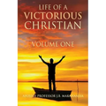 Life Of A Victorious Christian Volume One