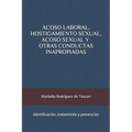 Acoso Laboral, Hostigamiento Sexual, Acoso Sexual y Otras Conductas Inapropiadas: Identificación, tratamiento y prevención