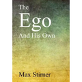 The Ego and His Own