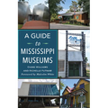 A Guide to Mississippi Museums