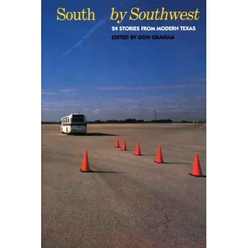 South by Southwest: 24 Stories from Modern Texas