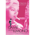 The Dame in the Kimono: Hollywood, Censorship, and the Production Code