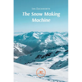 The Snow Making Machine