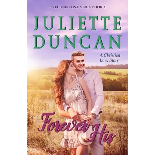 Forever His: A Christian Love Story