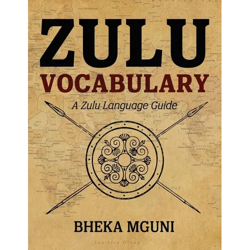 Zulu Vocabulary: A Zulu Language Guide