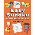 Easy Sudoku Puzzle Books For Kids: 150+ Sudoku Puzzles Ages 7-9 Large Print