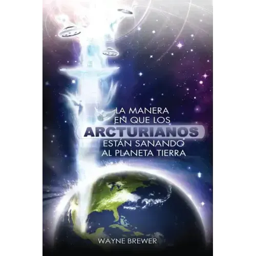 La manera en que los Arcturianos están sanando el planeta Tierra: Un alma o millones de almas a la vez