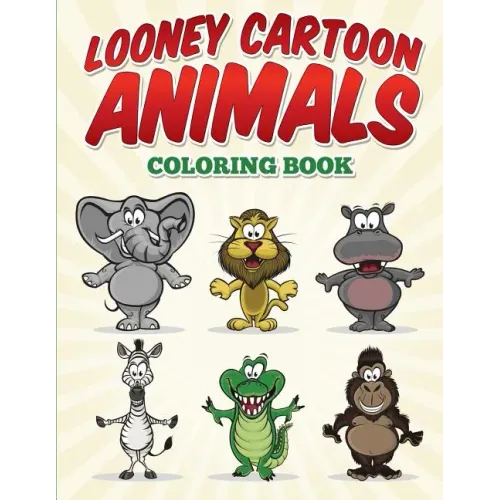 Looney Cartoon Animals Coloring Book