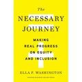 The Necessary Journey: Making Real Progress on Equity and Inclusion