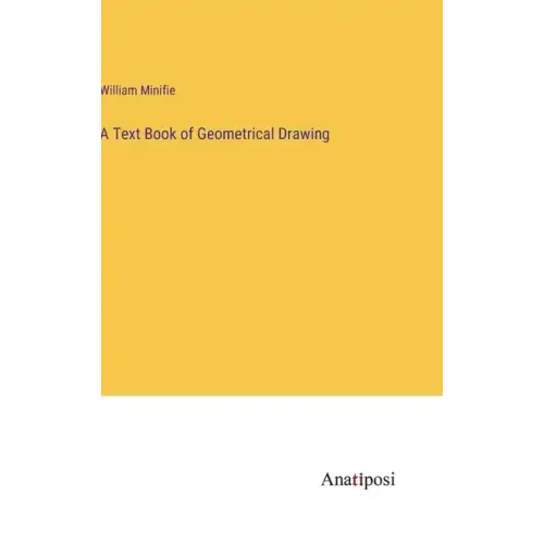 A Text Book of Geometrical Drawing