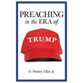 Preaching in the Era of Trump