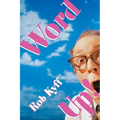 Word Up!: A Lively Look at English
