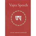Vajra Speech: Pith Instructions for the Dzogchen Yogi