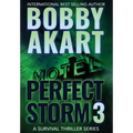 Perfect Storm 3: Post Apocalyptic Survival Thriller