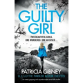 The Guilty Girl: An utterly gripping and unputdownable serial killer thriller