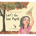 Let's Go See Papá!