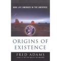 Origins of Existence: How Life Emerged in the Universe