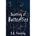 Swatting at Butterflies