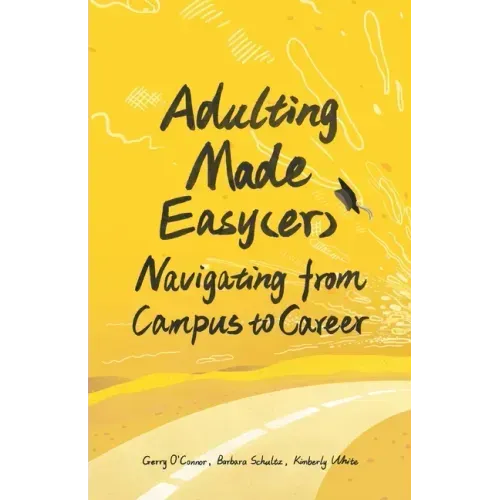 Adulting Made Easy(er): Navigating from Campus to Career