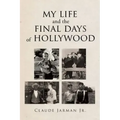 My Life and the Final Days of Hollywood