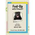 Fed Up With Fitness?: Ditch the Clubs, Classes, Guilt & Failure