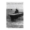 Coral Sea and Midway: The History of the World War II Battles that Turned the Tide in the Pacific Theater